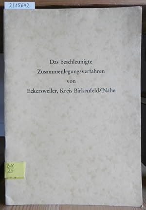 Bild des Verkufers fr Das beschleunigte Zusammenlegungsverfahren von Eckersweiler, Kreis Birkenfeld. Mit einem Anhang: Ein Bericht ber die beschleunigte Zusammenlegung der Gemarkung Schweinschied bei Meisenheim im Kreise Kreuznach. zum Verkauf von Versandantiquariat Trffelschwein