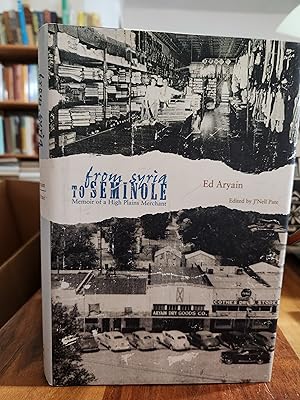 From Syria to Seminole: Memoir of a High Plains Merchant (Plains Histories)