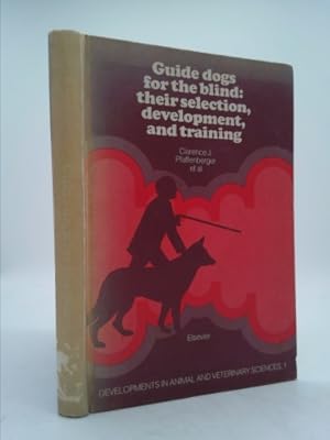 Seller image for Guide Dogs for the Blind, Their Selection, Development, and Training for sale by ThriftBooksVintage