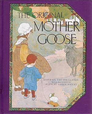 Imagen del vendedor de The Original Mother Goose: Based on the 1916 Classic a la venta por Cider Creek Books