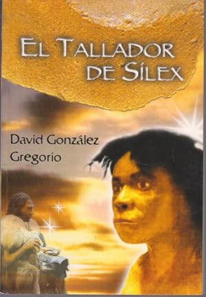 Imagen del vendedor de EL TALLADOR DE SILEX a la venta por LIBRERIA TORMOS