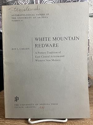 Seller image for White Mountain Redware: A Pottery Tradition of East-Central Arizona and Western New Mexico (Volume 19) (Anthropological Papers) - Carlson, Roy L. for sale by Big Star Books