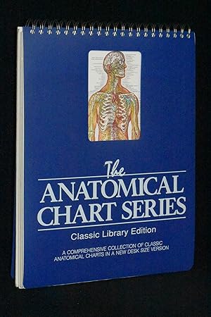 Seller image for The Anatomical Chart Series: Classic Library Edition: A Comprehensive Collection of Classic Anatomical Charts in a Desk Size Version for sale by Books by White/Walnut Valley Books