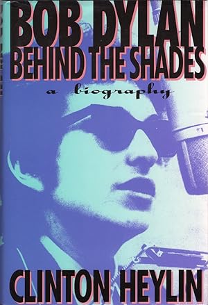 Seller image for Bob Dylan: Behind the Shades for sale by Cider Creek Books