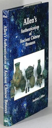 Allen's authentication of ancient Chinese bronzes