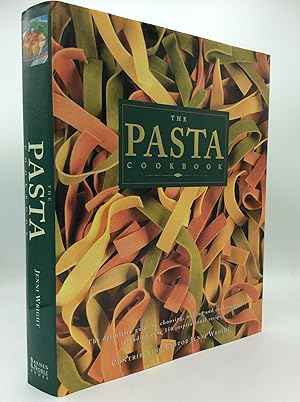 THE PASTA COOKBOOK: The Definitive Guide to Choosing, Making and Cooking Pasta, Including over 35...