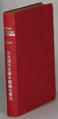 Index Sinicus. A catalogue of articles relating to China in periodicals and other collective publ...