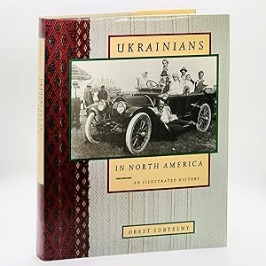 Image du vendeur pour Ukrainians in North America: An Illustrated History mis en vente par Black's Fine Books & Manuscripts