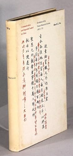 Seller image for Communication and imperial control in China. Evolution of the palace memorial system, 1693-1735 for sale by Rulon-Miller Books (ABAA / ILAB)