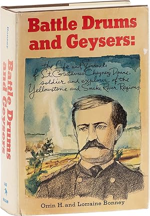 Image du vendeur pour Battle Drums and Geysers: The Life and Journals of Lt. Gustavus Cheyney Doane, Soldier and Explorer of the Yellowstone and Snake River Regions mis en vente par Lorne Bair Rare Books, ABAA