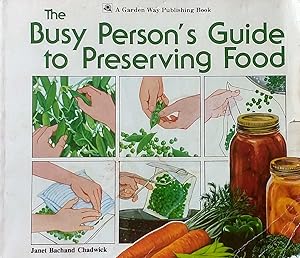 Bild des Verkufers fr Busy Person's Guide to Preserving Food zum Verkauf von Kayleighbug Books, IOBA