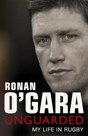 Seller image for Ronan O'Gara: Unguarded for sale by WeBuyBooks