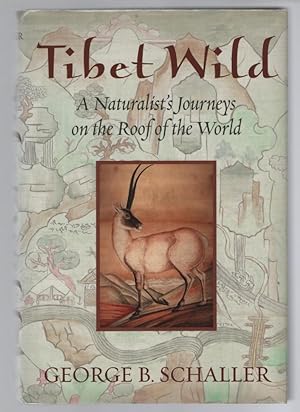 Seller image for Tibet Wild: A Naturalist's Journeys on the Roof of the World for sale by Turn-The-Page Books