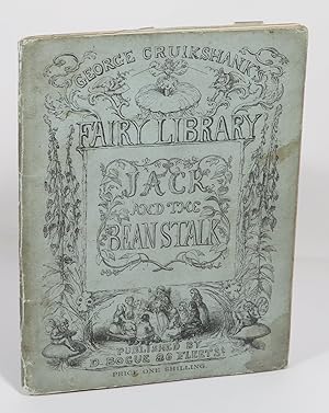 The History of Jack and the Bean-Stalk [George Cruikshank's Fairy Library]