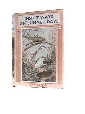 Bild des Verkufers fr Insect Ways On Summer Days zum Verkauf von World of Rare Books