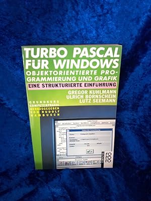 Seller image for Turbo Pascal fr Windows Eine strukturierte Einfhrung. (bis Version 7.0) for sale by Antiquariat Jochen Mohr -Books and Mohr-