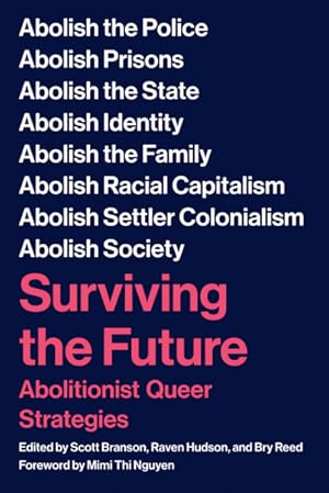 Imagen del vendedor de Surviving the Future: Abolitionist Queer Strategies a la venta por Earthlight Books