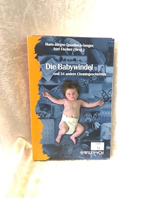 Seller image for Die Babywindel und 34 andere Chemiegeschichten (Erlebnis Wissenschaft) for sale by Antiquariat Jochen Mohr -Books and Mohr-