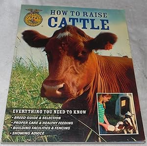 Immagine del venditore per How To Raise Cattle: Everything You Need To Know venduto da Pheonix Books and Collectibles