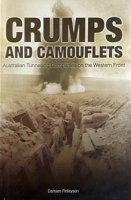 Seller image for Crumps And Camouflets: Australian Tunnelling Companies On The Western Front for sale by Marlowes Books and Music