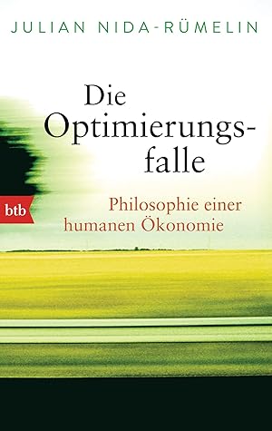 Bild des Verkufers fr Die Optimierungsfalle: Philosophie einer humanen konomie zum Verkauf von Gabis Bcherlager