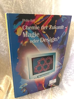 Bild des Verkufers fr Chemie der Zukunft - Magie oder Design? (Erlebnis Wissenschaft) zum Verkauf von Antiquariat Jochen Mohr -Books and Mohr-