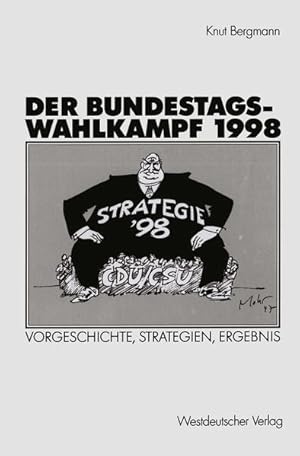 Bild des Verkufers fr Der Bundestagswahlkampf 1998. Vorgeschichte, Strategien, Ergebnis zum Verkauf von Studibuch