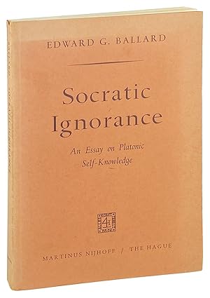 Socratic Ignorance: An Essay on Platonic Self-Knowledge