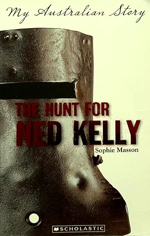 Seller image for The Hunt For Ned Kelly: My Australian Story. for sale by Banfield House Booksellers