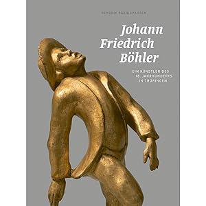 Image du vendeur pour Johann Friedrich Bhler: Ein Knstler des 18. Jahrhunderts in Thringen (Sondershuser Kataloge) mis en vente par artbook-service