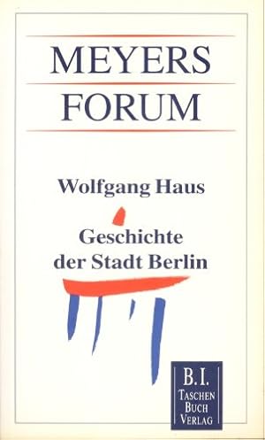 Bild des Verkufers fr Geschichte der Stadt Berlin (Meyers Forum) zum Verkauf von Gabis Bcherlager