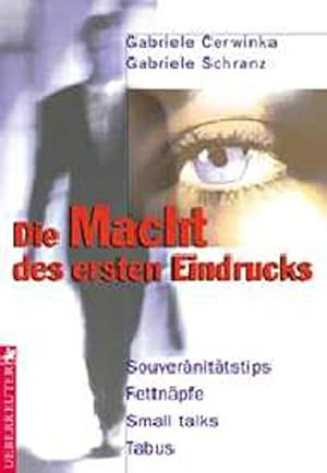 Seller image for Die Macht des ersten Eindrucks: Souvernittstips, Fettnpfe, Small talks, Tabus for sale by Gabis Bcherlager