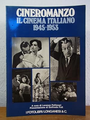 Bild des Verkufers fr Cineromanzo. Il cinema italiano 1945 - 1953 zum Verkauf von Antiquariat Weber