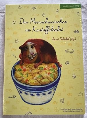 Das Meerschweinchen im Kartoffelsalat : Geschichten aus der Schulschreiberei.