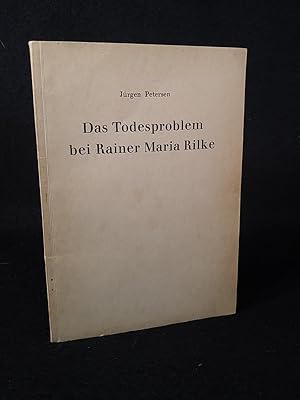 Das Todesproblem bei Rainer Maria Rilke.