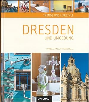Bild des Verkufers fr Dresden und Umgebung Umschau Trends und Lifestyle zum Verkauf von Flgel & Sohn GmbH
