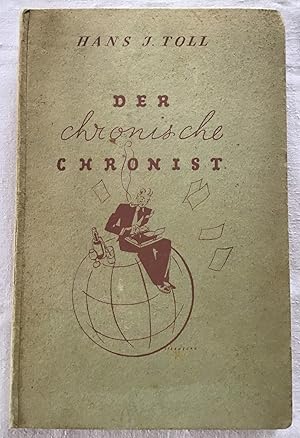 Der chronische Chronist : Mit vergnügter Feder durch den Alltag.