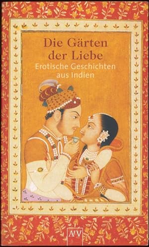 Bild des Verkufers fr Die Grten der Liebe Erotische Geschichten aus Indien AtV 1867 zum Verkauf von Flgel & Sohn GmbH