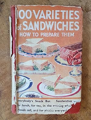 100 VARIETIES OF SANDWICHES: How To Prepare Them