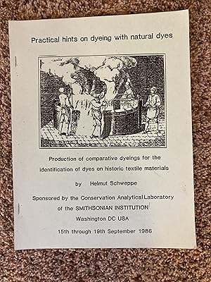 Practical hints on dyeing with natural dyes : production of comparative dyeings for the identific...