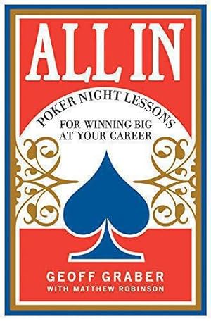 Bild des Verkufers fr All in: Poker Night Lessons for Winning Big at Your Career zum Verkauf von WeBuyBooks