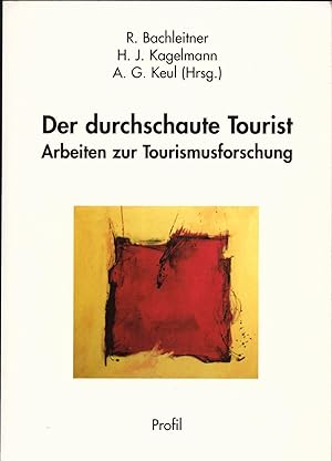 Seller image for Der durchschaute Tourist Arbeiten zur Tourismusforschung for sale by avelibro OHG