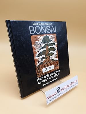 Bild des Verkufers fr Bonsai ; Harmonie zwischen Mensch u. Natur zum Verkauf von Roland Antiquariat UG haftungsbeschrnkt