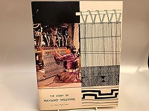 Imagen del vendedor de The Story of Navaho Weaving a la venta por Needham Book Finders