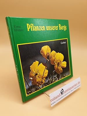 Seller image for Pflanzen unserer Berge ; Blumen, Gehlze, Flechten, Pilze for sale by Roland Antiquariat UG haftungsbeschrnkt
