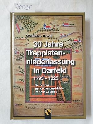 30 Jahre Trappistenniederlassung in Darfeld 1795 - 1825 : ein Beitrag zur Kirchengeschichte im Kr...