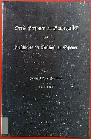 Bild des Verkufers fr Orts- Personen- und Sachregister zur Geschichte der Bischfe zu Speyer hergest. von Jacob Lebon zum Verkauf von biblion2