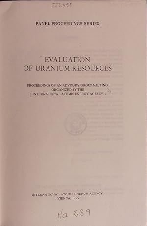 Image du vendeur pour Evaluation of uranium resources. Proceedings of an advisory group meeting organized by the Intern. Atomic Energy Agency. mis en vente par Antiquariat Bookfarm