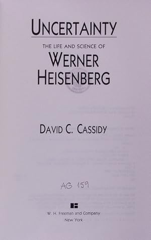 Uncertainty. The life and science of Werner Heisenberg.