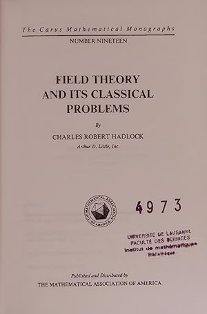 Seller image for FIELD THEORY AND ITS CLASSICAL PROBLEMS. The Carus Mathematical Monographs NUMBER NINETEEN for sale by Antiquariat Bookfarm